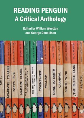 Reading Penguin: A Critical Anthology - Donaldson, George (Editor), and Wootten, William (Editor)