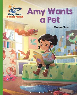 Reading Planet - Amy Wants a Pet - Green: Galaxy - Chan, Maisie