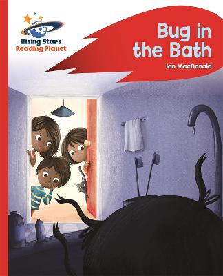 Reading Planet - Bug in the Bath - Red B: Rocket Phonics - MacDonald, Ian