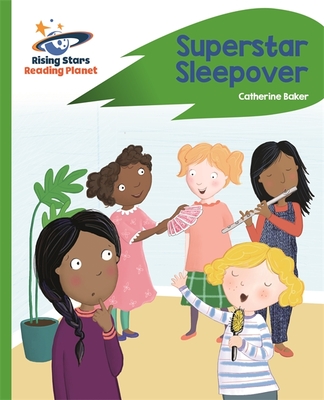 Reading Planet - Superstar Sleepover - Green: Rocket Phonics - Baker, Catherine