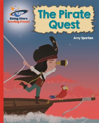 Reading Planet - The Pirate Quest - Red B: Galaxy - Sparkes, Amy
