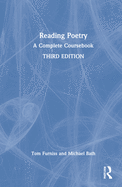 Reading Poetry: A Complete Coursebook