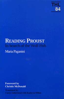 Reading Proust: In Search of Wolf-Fish Volume 84 - Paganini, Maria, and Milun, Kathryn (Translated by), and Litherland, Caren (Translated by)