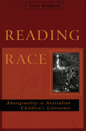 Reading Race: Aboriginality in Australian Children's Literature