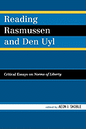 Reading Rasmussen and Den Uyl: Critical Essays on Norms of Liberty