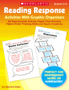 Reading Response Activities with Graphic Organizers: 60 Reproducible Activity Pages That Promote Higher-Order Thinking Skills and Spark Creativity - Kelly, Deirdre