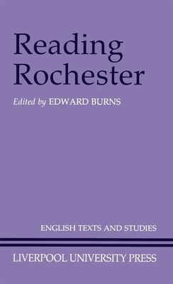 Reading Rochester - Burns, Edward (Editor)