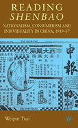 Reading Shenbao: Nationalism, Consumerism and Individuality in China 1919-37
