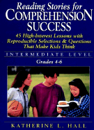 Reading Stories for Comprehension Success, Grades 4 - 6