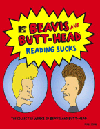 Reading Sucks: The Collected Works of Beavis and Butt-Head