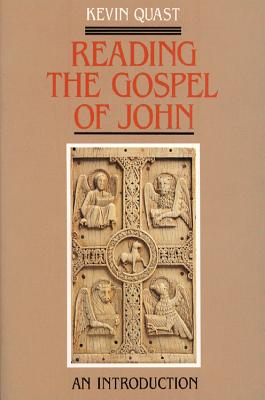 Reading the Gospel of John: An Introduction - Quast, Kevin