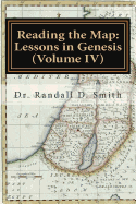 Reading the Map: Lessons in Genesis (Volume IV)