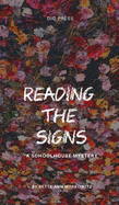 Reading the Signs: A Schoolhouse Mystery