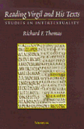 Reading Virgil and His Texts: Studies in Intertextuality