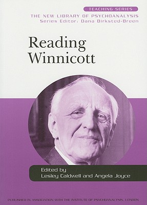 Reading Winnicott - Caldwell, Lesley (Editor), and Joyce, Angela (Editor)