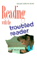 Reading with the Troubled Reader - Phinney, Margaret Yatsevitch