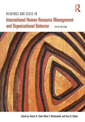 Readings and Cases in International Human Resource Management and Organizational Behavior - Reiche, B Sebastian (Editor), and Stahl, Gunter K (Editor), and Mendenhall, Mark E (Editor)