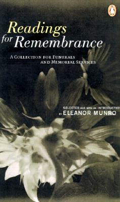 Readings for Remembrance: A Collection for Funerals and Memorial Services - Various, and Munro, Eleanor C (Selected by)