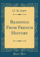 Readings from French History (Classic Reprint)