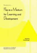 Readings from -- Play as a Medium for Learning and Development