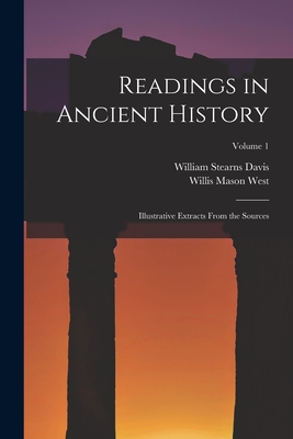 Readings in Ancient History: Illustrative Extracts From the Sources; Volume 1 - Davis, William Stearns, and West, Willis Mason