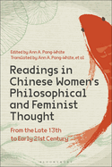 Readings in Chinese Women's Philosophical and Feminist Thought: From the Late 13th to Early 21st Century