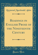 Readings in English Prose of the Nineteenth Century (Classic Reprint)