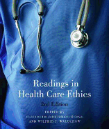 Readings in Health Care Ethics - Second Edition