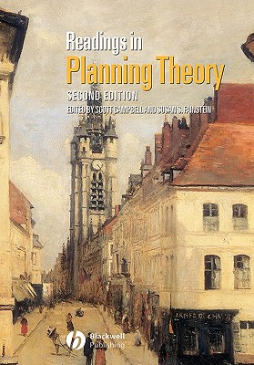 Readings in Planning Theory 2e - Campbell, Scott (Editor), and Fainstein, Susan S, Professor, PhD