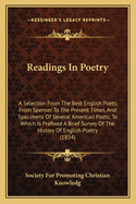 Readings in Poetry: A Selection from the Best English Poets; From Spenser to the Present Times, and Specimens of Several American Poets; To Which Is Prefixed a Brief Survey of the History of English Poetry (1834)