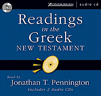 Readings in the Greek New Testament: Includes 2 Audio CDs - Pennington, Jonathan T (Narrator)