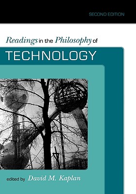 Readings in the Philosophy of Technology - Kaplan, David M (Editor)