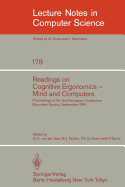 Readings on Cognitive Ergonomics, Mind and Computers: Proceedings of the Second European Conference, Gmunden, Austria, September 10-14, 1984