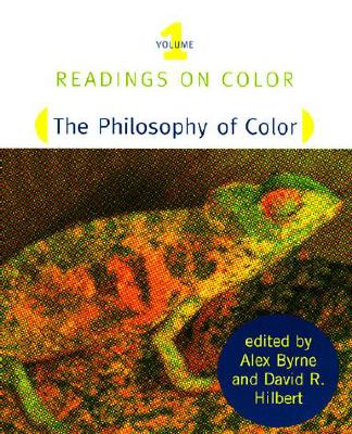 Readings on Color: The Philosophy of Color - Byrne, Alex (Editor), and Hilbert, David R (Editor)