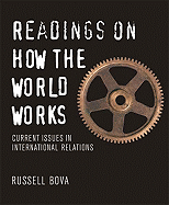 Readings on How the World Works: Current Issues in International Relations