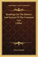 Readings On The History And System Of The Common Law (1904)