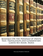 Readings on the Paradiso of Dante: Text, Translation and Commentary: Canto XVI-XXXIII. Index