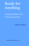 Ready for Anything: Designing Resilience for a Transforming World
