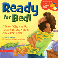 Ready for Bed!: A Tale of Cleaning Up, Tucking In, and Hardly Any Complaining