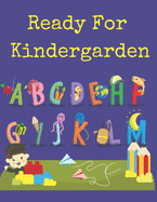 Ready For Kindergarden: Beautifully Designed ABC Letter Tracing Fun Book To Practice Writing For Kids