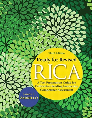 Ready for Revised RICA: A Test Preparation Guide for California's Reading Instruction Competence Assessment - Zarrillo, James J