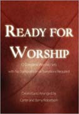 Ready for Worship - Keyboard Accompaniment Book: 12 Complete Worship Sets with No Transpositions or Transitions Required - Robertson, Barny (Composer)