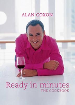 Ready in Minutes: The Cookbook - Coxon, Alan