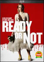 Ready or Not - Matt Bettinelli-Olpin; Tyler Gillett