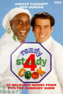 "Ready Steady Cook": 50 Delicious Dishes from TV's Top Cookery Show - Harriott, Ainsley, and Burden, Ross