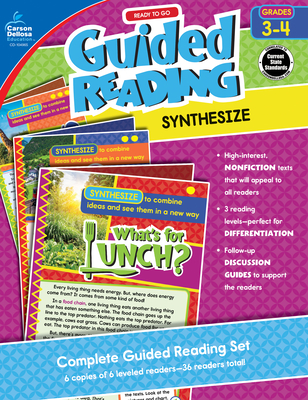 Ready to Go Guided Reading: Synthesize, Grades 3 - 4 - Carson Dellosa Education, and Schwab