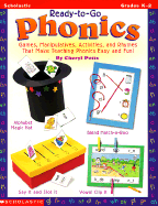 Ready-To-Go Phonics: Games, Manipulatives, Activities, and Rhymes That Make Teaching Phonics Easy and Fun