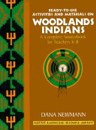 Ready-to-use activities and materials on Woodlands Indians : a complete sourcebook for teachers K-8