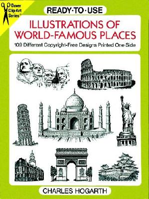 Ready-to-Use Illustrations of World-Famous Places: 109 Different Copyright-Free Designs Printed One Side - Hogarth, Charles