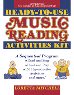 Ready-To-Use Music Reading Activities Kit: A Complete Sequential Program for Use with Mallet and Keyboard Instruments